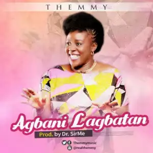 Themmy - Agbani Lagbatan